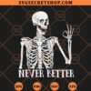 Never Better Skeleton SVG