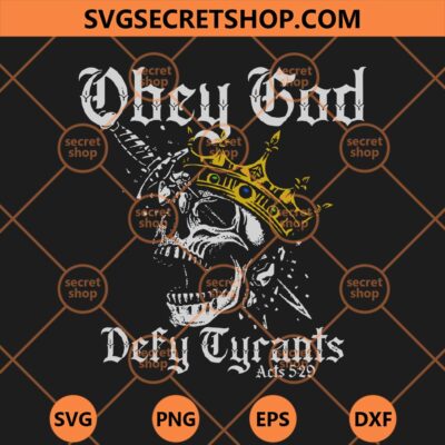 Obey God Defy Tyrants Skull SVG