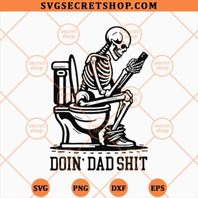 Doin Dad Shit SVG