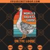 Worlds Silliest Goose SVG