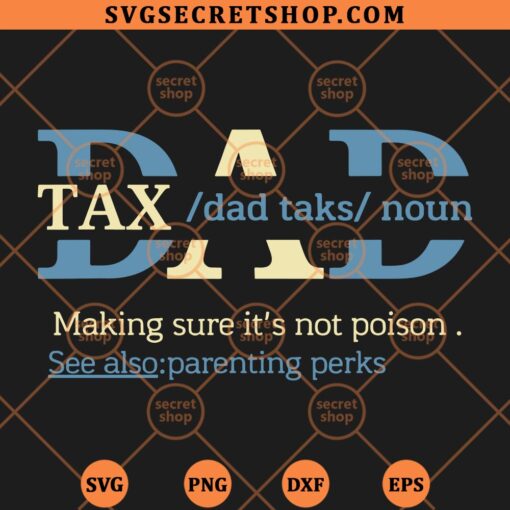 Dad Tax Making Sure Its Not Poison SVG