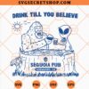 Drink Till You Believe Alien And Bigfoot