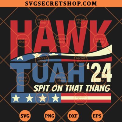 Hawk Tush Spit On That Thang SVG