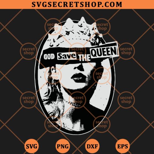 God Save The Queen Taylor Swift SVG